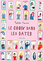 Couverture du livre « Le choix dans les dates t.1 » de Mathilde Florance aux éditions Lapin