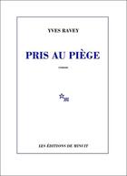 Couverture du livre « Pris au piège » de Yves Ravey aux éditions Minuit