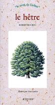 Couverture du livre « Le hetre - le nom de l'arbre (naissance le 22 decembre) » de Bourdu/Larvor aux éditions Actes Sud