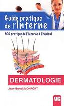 Couverture du livre « Guide Pratique De L'Interne Dermatologie » de J-B. Monfort aux éditions Vernazobres Grego