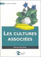 Couverture du livre « Les Cultures Associees » de Pirlet M aux éditions Nature Et Progres