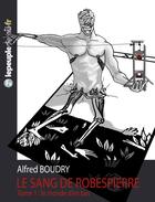 Couverture du livre « Le sang de Robespierre t.1 ; le monde d'en bas » de Boudry Alfred aux éditions Lepeupledemu.fr