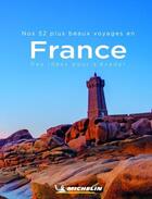 Couverture du livre « Nos 52 plus beaux voyages en France, 52 idées pour s'évader (édition 2020) » de Collectif Michelin aux éditions Michelin