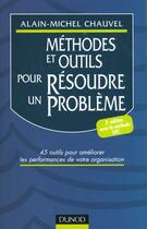 Couverture du livre « Qualite ; Methodes Et Outils Pour Resoudre Un Probleme ; 3e Edition » de Alain-Michel Chauvel aux éditions Dunod