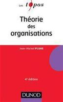 Couverture du livre « Théorie des organisations (4e édition) » de Jean-Michel Plane aux éditions Dunod