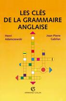 Couverture du livre « Les cles de la grammaire anglaise » de Henri Adamczewski aux éditions Armand Colin