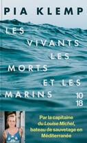 Couverture du livre « Les vivants, les morts et les marins » de Pia Klemp aux éditions 10/18