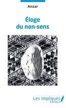 Couverture du livre « Eloge du non-sens » de Anzar aux éditions L'harmattan