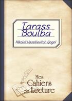 Couverture du livre « Tarass Boulba » de Nicolas Gogol aux éditions Mes Cahiers De Lecture