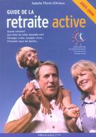 Couverture du livre « Guide De La Retraite Active » de Isabelle Morel D'Arleux aux éditions Marabout
