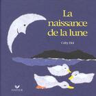 Couverture du livre « La Naissance De La Lune » de Alex Ayliffe aux éditions Hatier
