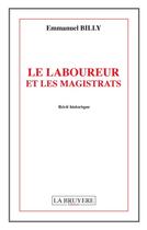 Couverture du livre « Le laboureur et les magistrats » de Emmanuel Billy aux éditions La Bruyere