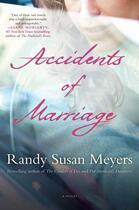 Couverture du livre « Accidents of Marriage » de Randy Susan Meyers aux éditions Atria Books