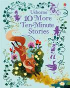 Couverture du livre « 10 more ten-minute stories » de  aux éditions Usborne