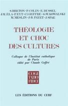 Couverture du livre « Théologie et choc des cultures » de Marguerite Hoppenot aux éditions Cerf