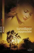 Couverture du livre « Surveillance rapprochée » de Tori Carrington aux éditions Harlequin