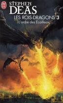 Couverture du livre « Les rois-dragons Tome 3 ; l'ordre des écailleux » de Stephen Deas aux éditions J'ai Lu