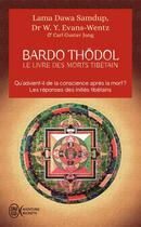 Couverture du livre « Bardo Thödol ; le livre des morts tibétains » de Padmasambhava aux éditions J'ai Lu