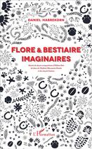 Couverture du livre « Flore et bestiaire imaginaires » de Daniel Habrekorn aux éditions L'harmattan