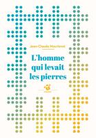Couverture du livre « L'homme qui levait les pierres » de Jean-Claude Mourlevat et Florie Briand aux éditions Thierry Magnier