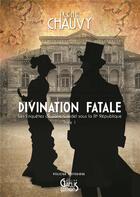 Couverture du livre « Divination fatale » de Irene Chauvy aux éditions Gaelis