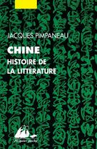 Couverture du livre « Chine, Histoire De La Litterature » de Jacques Pimpaneau aux éditions Picquier