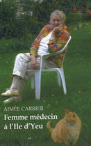 Couverture du livre « Femme médecin à l'île d'Yeu » de Aimee Carrier aux éditions Transversales