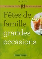 Couverture du livre « Fêtes de famille, grandes occasions (2e édition) » de Menou aux éditions France Agricole
