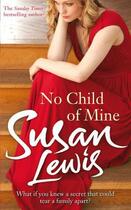 Couverture du livre « No Child of Mine » de Lewis Susan aux éditions Random House Digital