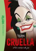 Couverture du livre « Vilains Tome 1 : Cruella et les escrocs du zoo » de Rosalind Elland-Goldsmith et Disney aux éditions Hachette Jeunesse