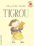 Couverture du livre « Tigrou » de Charlotte Voake aux éditions Gallimard-jeunesse
