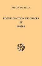 Couverture du livre « Poème d'action de grâces et prière » de Paulin De Pella aux éditions Cerf