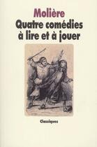 Couverture du livre « Quatre comedies a lire et a jouer » de Moliere / Johannot T aux éditions Ecole Des Loisirs