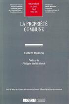 Couverture du livre « La propriété commune » de Florent Masson aux éditions Lgdj