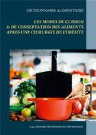 Couverture du livre « Dictionnaire des modes de cuisson & de conservation des aliments après une opération de l'obésité » de Cedric Menard aux éditions Books On Demand