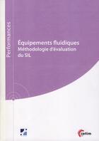 Couverture du livre « Equipements fluidiques. methodologie d'evaluation du sil (9q223) » de Smaïn Bouazdi aux éditions Cetim