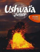 Couverture du livre « Ushuaïa junior ; volcans : les battements de la terre » de  aux éditions Langue Au Chat