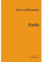 Couverture du livre « Exilio » de Sara Sonthonnax aux éditions Atinoir