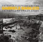 Couverture du livre « Gabriele basilico entropy and urban space » de Gabriele Basilico aux éditions La Fabrica