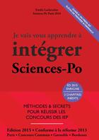 Couverture du livre « Je vais vous apprendre à intégrer sciences-po (édition 2015) » de Emilie Lechevalier aux éditions Editions Du 46