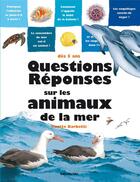 Couverture du livre « Questions réponses sur les animaux de la mer » de  aux éditions Lito