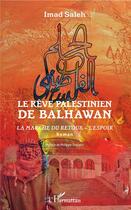 Couverture du livre « Le rêve palestinien de Balhawan ; la marche du retour - l'espoir » de Imad Saleh aux éditions L'harmattan