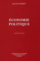Couverture du livre « Économie politique (6e édition) » de Jean-Yves Naudet aux éditions Organisation