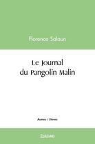 Couverture du livre « Le journal du pangolin malin » de Salaun Florence aux éditions Edilivre