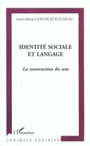 Couverture du livre « IDENTITÉ SOCIALE ET LANGAGE » de Anne-Marie Costalat-Founeau aux éditions L'harmattan