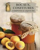 Couverture du livre « Bocaux, confitures, compotes & liqueurs » de  aux éditions Artemis
