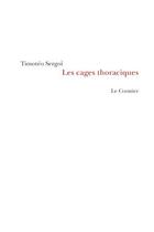 Couverture du livre « Les cages thoraciques » de Timoteo Sergoi aux éditions Cormier