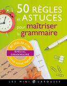 Couverture du livre « 50 règles et astuces pour maîtriser la grammaire » de Vulin Andre aux éditions Larousse