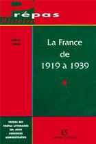 Couverture du livre « La France de 1919 à 1939 » de Abbad Fabrice aux éditions Armand Colin