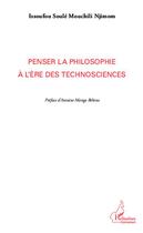 Couverture du livre « Penser la philosophie à l'ère des technosciences » de Issoufou Soule Mouchili Njimom aux éditions L'harmattan